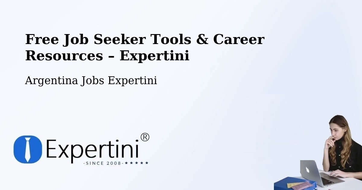 Free Job Seeker Tools & Career Resources – Salta - Salta, Argentina Jobs Expertini