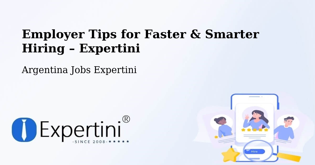 Employer Tips for Hiring & Recruitment – Salta - Salta, Argentina Jobs Expertini