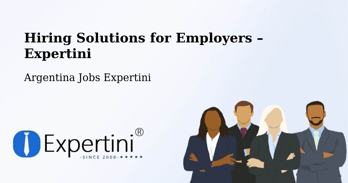 Hiring Solutions for Employers in Salta - Salta, Argentina Jobs Expertini